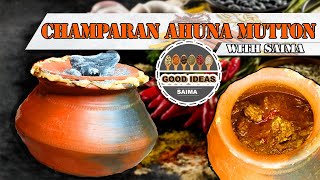 Champaran Ahuna Mutton Recipe  Ahuna Mutton Recipe  Mutton Recipe  Easy Recipe  HINDI 2020 [upl. by Nyliram458]