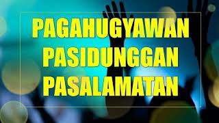 Pagahugyawan Pasidunggan og pasalamatan lyrics  Bisaya Christian Song [upl. by Eido538]