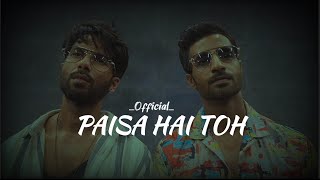 PAISA HAI TOH  OFFICIAL LOFI SONG   SLOWED  REVERBED   FARZI  SHAHID KAPOOR  RASHI KHANNA [upl. by Hobart861]