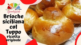 BRIOCHE Siciliana COL TUPPO SOFFICI e Profumate Ricetta COME AL BAR quella VERA [upl. by Ahseena]