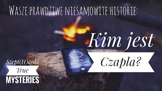 Wasze prawdziwe niesamowite historie quotCzaplaquot [upl. by Pytlik]