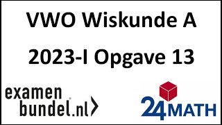 Eindexamen vwo wiskunde A 2023I Opgave 13 [upl. by Mani]