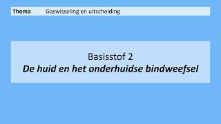 VMBO 4  Gaswisseling en uitscheiding  Basisstof 2 De huid en het onderhuidse bindweefsel  8e [upl. by Adnohryt]