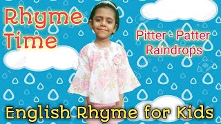 PitterPatter RaindropsRhyme TimeEnglish Rhyme for KidsPitterPatter Raindrops songThe Rain [upl. by Dnomzed]