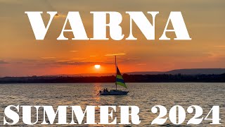 Varna Summer 2024 [upl. by Toddie]