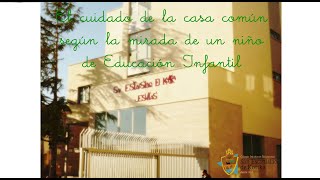 EL CUIDADO DE LA CASA COMÚN EN EDUCACIÓN INFANTIL [upl. by Arrat]