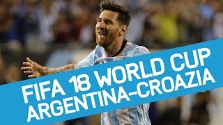 FIFA 18 Argentina contro Croazia pronostico Mondiali Russia 2018 [upl. by Harewood]