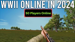 WWII Online Multiplayer in 2024 [upl. by Marjie]