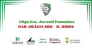 Lliga Cat Juvenil Femenina OAR Gràcia Verd  H Ribes  10 novembre 2024  16h [upl. by Palmore819]