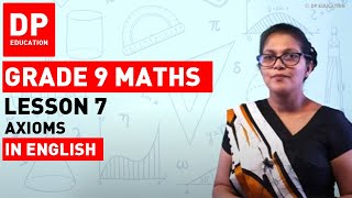 Lesson 7 Axioms  Maths Session for Grade 09 [upl. by Eimmat653]