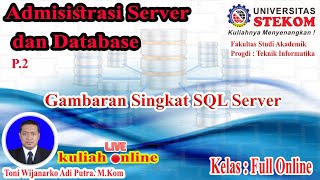 Gambaran Singkat SQL Server Kuliah online Komputer di Universitas STEKOM Semarang [upl. by Ahsitil]