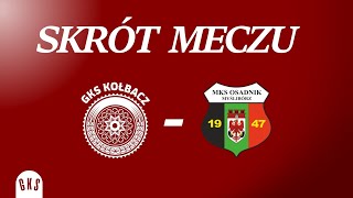 GKS KOŁBACZ  OSADNIK MYŚLIBÓRZ 12102024r Skrót meczu [upl. by Dawaj305]