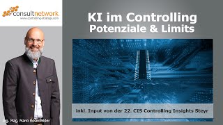 KI im Controlling Potenziale amp Limits inkl Inputs von der 22 Controlling Insights Steyr [upl. by Pliske449]