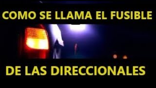 COMO SE LLAMA EL FUSIBLE DE LAS DIRECCIONALES  LUCES DE EMERGENCIA [upl. by Nellahs99]