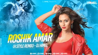 Roshik Amar  H Style Remix  DJ Himel  Shakib Khan  Kona  Nusrat Fariya  Bengali Remix 2024 [upl. by Leirbag207]