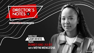 Director Sam White talks Romeo and Juliet with Weyni Mengesha  Stratford Festival 2024 [upl. by Theodosia]