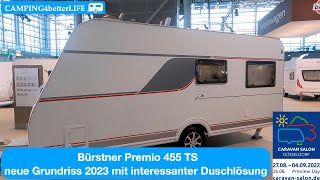 CaravanSalon 2022 Bürstner Premio 455 TS  neuer Grundriss Modelljahr 2023 [upl. by Zetneuq]