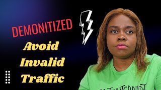 What is INVALID TRAFFIC after working hard you get DEMONITIZED [upl. by Drofxer]