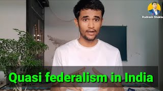 Quasi federalism in india [upl. by Inahet937]