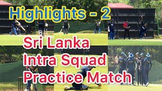 Sri Lanka Intra Squad Practice Match  HIGHLIGHTS  2  Sports Pavilion with Danushka Aravinda [upl. by Mychael]