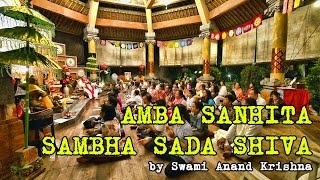 Amba Sanhita Sambha Sada Shiva by Guruji Anand Krishna [upl. by Yznil535]