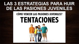 quotTRES ESTRATEGIAS PARA HUIR DE LAS PASIONES JUVENILESquot  10 MINUTOS PARA DIOS [upl. by Reeves516]