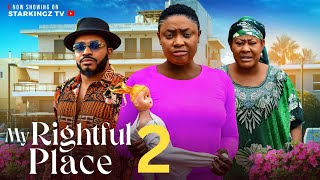 MY RIGHTFUL PLACE 2 LIZZY GOLD MALEEK MILTON  2024 Latest Nigerian Movie [upl. by Elleivap851]