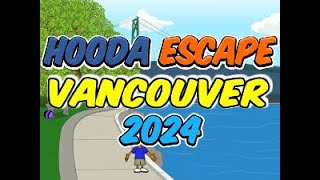 Hooda Escape Vancouver 2024  Walkthrough  Hints  Cheats [upl. by Yatnuhs592]