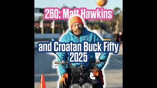 260 Matt Hawkins and Croatan Buck Fifty 2025 [upl. by Idnil]