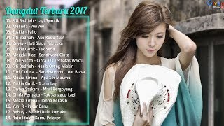 20 Dangdut Terbaru 2017  Lagu Indonesia Terbaru 2017 [upl. by Whetstone859]