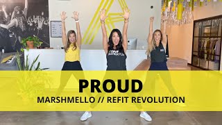 Proud  marshmello  Dance Fitness Choreography  REFITREV [upl. by Tawney]