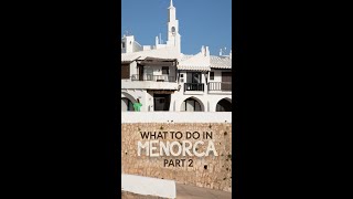 What to do in Menorca  Part 2 [upl. by Fry]