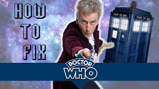 How To Fix Doctor Who [upl. by Mahgirb]