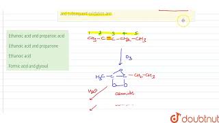 Ozonolysis products of 2pentyne after decomposition of ozonide with water and subsequent oxidat [upl. by Godiva]