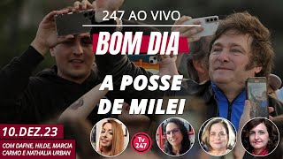 Bom dia 247 a posse de Milei com Dafne Hilde Marcia Carmo e Nathalia Urban 101223 [upl. by Gracye]