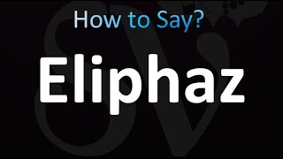 How to Pronounce Eliphaz correctly [upl. by Anson]