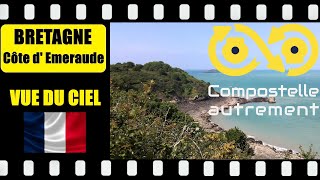 VUE DU CIEL complète côte émeraude GR 34 Bretagne Trek vlog sur le chemin de Lionel de Compostelle [upl. by Otxis]