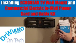 Installing ECHOGEAR TV Wall Mount and Commercial Electric InWall Power Cord and Cable Kit [upl. by Dusen]