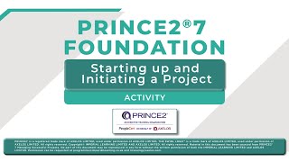 Module 4 Starting up and Initiating a Project  Activity  PRINCE2 7 Foundation  Study365 [upl. by Treblah]