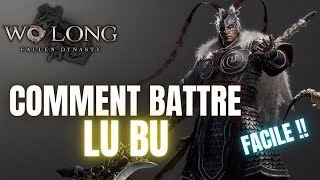 TUTO  COMMENT BATTRE LU BU FACILEMENT DANS WO LONG FALLEN DYNASTY 💪  GUIDE BOSS [upl. by Aleck484]