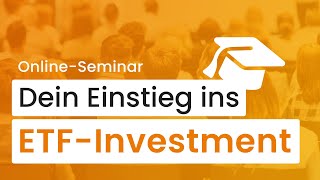 ETFs für Anfänger – das OnlineSeminar [upl. by Pollard]