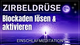 Emotionale amp Spirituelle Heilung  Einschlafmeditation für Befreiung  Blockaden lösen Zirbeldrüse [upl. by Nraa]