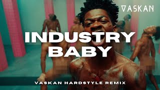 Lil Nas X Jack Harlow  INDUSTRY BABY Vaskan Hardstyle Remix [upl. by Jervis]