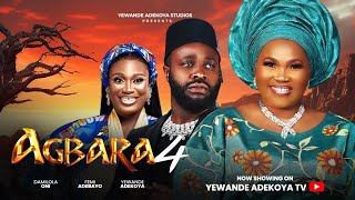 AGBARA 4  Latest 2024 Movie Drama Yewande Adekoya Femi Adebayo Jumoke Odetola Damilola Oni [upl. by Comyns]