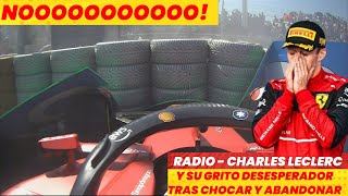 Radio  Charles Leclerc Y su grito desesperador tras chocarse y abandonar el GP de Francia F1 [upl. by Anaiviv]