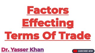 Factors Effecting Terms Of Trade  Terms Of Trade  International Trade  International Economics [upl. by Belen]