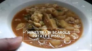 MINESTRA DI SCAROLA PATATE E PISELLI [upl. by Mayman]