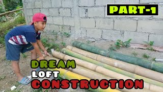 PART1 DREAM LOFT CONSTRUCTIONUPDATE KAY BATANG2 [upl. by Templa]