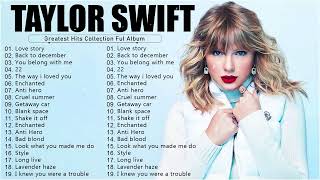 Taylor Swift Songs Playlist 2024  The Best Of Taylor Swift  Greatest Hits Full Album 2024 [upl. by Ahseki]