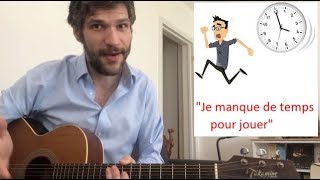 quotJe manque de temps pour pratiquer la guitarequot [upl. by Beverlie]